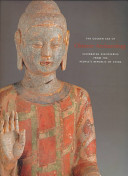 The golden age of Chinese archaeology : celebrated discoveries from the People's Republic of China /