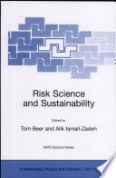 Risk science and sustainability : science for reduction of risk and sustainable development of society /
