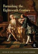Furnishing the eighteenth century : what furniture can tell us about the European and American past /