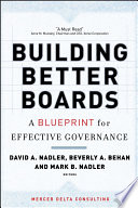 Building better boards : a blueprint for effective governance /