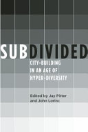 Subdivided : city-building in an age of hyper-diversity /