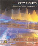City fights : debates on urban sustainability /