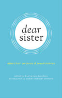 Dear sister : letters from survivors of sexual violence /