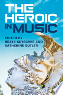 The heroic in music /