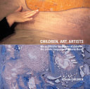 Children, art, artists : the expressive languages of children, the artistic language of Alberto Burri /