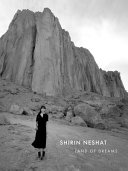 Shirin Neshat : land of dreams /