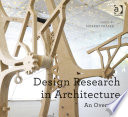 Design research in architecture : an overview /