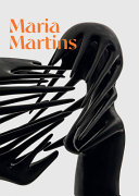 Maria Martins : tropical fictions /