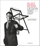 Aldo Rossi : design 1960-1997 : Catalogo raggionato = Catalogue raisonné /