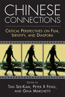 Chinese connections : critical perspectives on film, identity and diaspora /