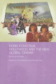 Hong Kong film, Hollywood and the new global cinema : no film is an island /