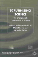 Scrutinising science : the changing UK government of science /