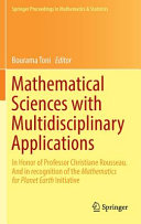 Mathematical sciences with multidisciplinary applications : in honor of Professor Christiane Rousseau. And in recognition of the mathematics for planet Earth initiative /
