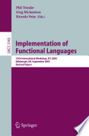 Implementation of functional languages : 15th international workshop, IFL 2003, Edinburgh, UK, September 8-11, 2003 ; revised papers /