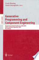 Generative programming and component engineering : second International Conference, GPCE 2003, Erfurt, Germany, September 22-25, 2003 : proceedings /
