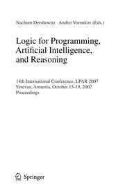Logic for programming, artificial intelligence, and reasoning : 14th international conference, LPAR 2007, Yerevan, Armenia, October 15-19, 2007 : proceedings /