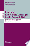 Rules and rule markup languages for the Semantic Web : third international workshop, RuleML 2004, Hiroshima, Japan, November 8, 2004 : proceedings /