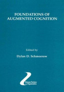Foundations of augmented cognition.