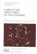 Large scale structures of the universe : proceedings of the 130th Symposium of the International Astronomical Union, dedicated to the memory of Marc A. Aaronson (1950-1987), held in Balatonfured, Hungary, June 15-20, 1987 /