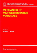 Mechanics of microstructured materials /