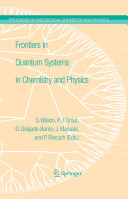 Frontiers in quantum systems in chemistry and physics /