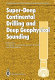 Super-deep continental drilling and deep geophysical sounding /