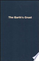 The Earth's crust : its nature and physical properties /
