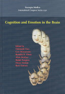 Cognition and emotion in the brain : selected topics of the International Symposium on Limbic and Association Cortical Systems, held in Toyama, Japan, 7-12 October 2002 /