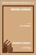 Inverse agonism : proceedings of the Esteve Foundation Symposium X, S'Agaró (Girona), Spain, 2-5 October 2002 /