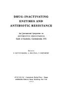 Drug-inactivating enzymes and antibiotic resistance : 2nd International Symposium on Antibiotic Resistance, Castle of Smolenice, Czechoslovakia 1974 /