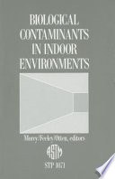Biological contaminants in indoor environments /