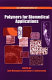 Polymers for biomedical applications /