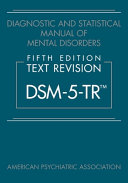 Diagnostic and statistical manual of mental disorders : DSM-5-TR /