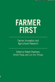 Farmer first : farmer innovation and agricultural research /