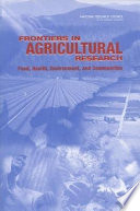 Frontiers in agricultural research : food, health, environment, and communities /