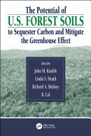 The potential of U.S. forest soils to sequester carbon and mitigate the greenhouse effect /
