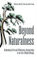 Beyond naturalness : rethinking park and wilderness stewardship in an era of rapid change /