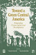 Toward a green Central America : integrating conservation and development /