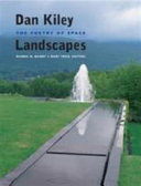 Dan Kiley landscapes : the poetry of space /