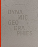 Dynamic geographies : W Architecture and landscape architecture /