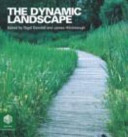 The dynamic landscape : design, ecology, and management of naturalistic urban planning /