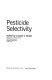 Pesticide selectivity /