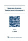 Materials science, testing and informatics II : proceedings of the 4th Hungarian Conference on Materials Science, Testing and Informatics, Balatonfüred, Hungary, October 12-14 2003 /