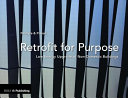 Retrofit for purpose : low energy renewal of non-domestic buildings /