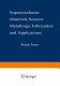 Superconductor materials science : metallurgy, fabrication, and applications /