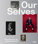 Our selves : photographs by women artists /