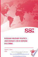 Russian military politics and Russia's 2010 defense doctrine /