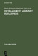 Intelligent library buildings : proceedings of the Tenth Seminar of the IFLA Section on Library Buildings and Equipment, the Hague, Netherlands, 24-29 August 1997 /