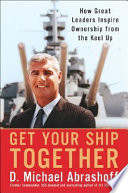 Get your ship together! : how great leaders inspire ownership from the keel up /