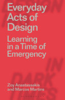 Everyday acts of design : learning in a time of emergency /